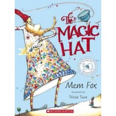 The Magic Hat - by Mem Fox
